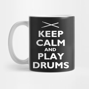 Keep Calm and Play Drums Mug